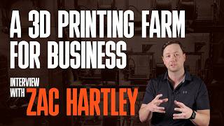 How to build a 3D printing farm for business - interview with Zac Hartley