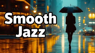 Smooth Jazz Music for Rainy Nights 🌧 Alone in the City