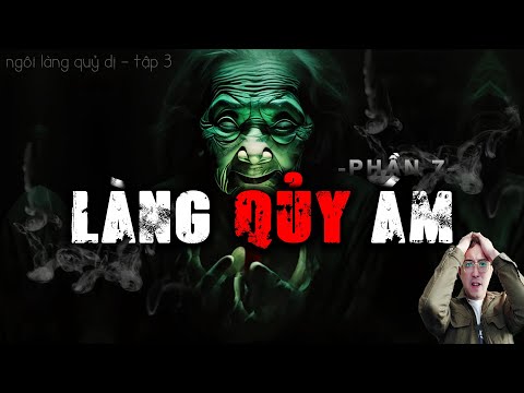 [Series Pháp Sư Làng Quê] LÀNG QUỶ ÁM - Phần 7 | Ngôi Làng Quỷ Dị [Tập 3-Hết]