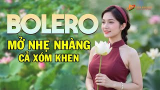 MỞ NHẸ NHÀNG CẢ XÓM KHEN BOLERO NÀY - Lk nhạc Trữ Tình Bolero Hay Nhất