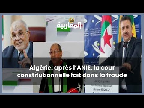 Algérie: après l’ANIE, la cour constitutionnelle fait dans la fraude