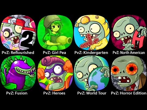 Plants vs Zombies: Horror Edition,PvZ: Fusion,,PvZ: Kindergarten,PvZ: North American,PvZ: Heroes