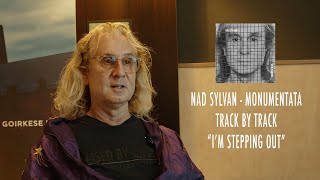 Nad Sylvan - I'm Stepping Out (Monumentata Track by Track)