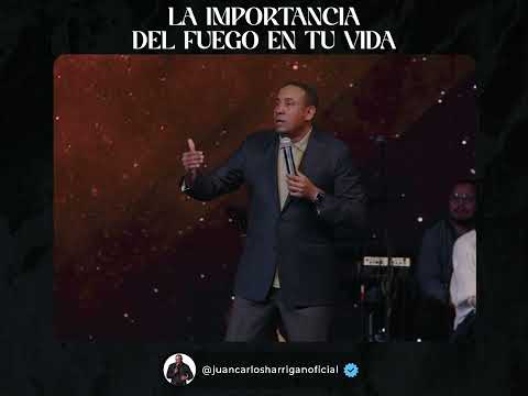 La importancia del fuego en tu vida #juancarlosharrigan #impactodegloriajch