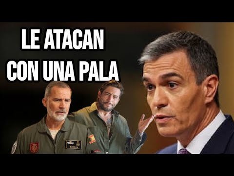 ATACAN AL PRESIDENTE SÁNCHEZ CON UNA PALA