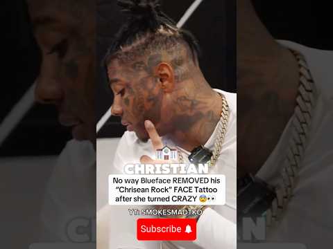 NO WAY BLUEFACE REMOVED HIS “CHRISEAN ROCK” FACE TATOO AFTER SHE TURNED CRAZY ON HIM 😳 #blueface