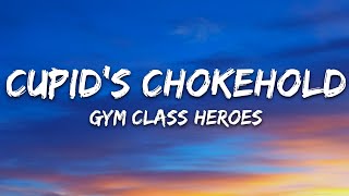 Gym Class Heroes - Cupid's Chokehold (Lyrics) ft. Patrick Stump