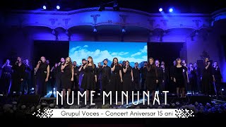 Grupul Voces - Nume minunat (Live) - Concert Aniversar 15 ani