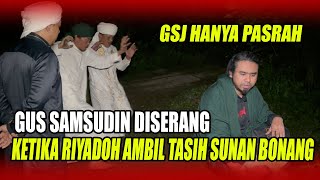 GUS SAMSUDIN DIHAJAR OLEH KYAI FAHMI DAN USTAD KOSWARA KETIKA AMBIL TASIH SUNAN BONANG