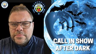 AFTER DARK SHOW SHOW CALL IN SHOW - #mcfc #mancity #pl #pep #bernardo #rodri #anderson #pl