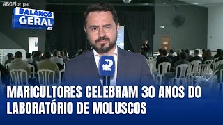 Maricultores celebram 30 anos do laboratório de moluscos da UFSC