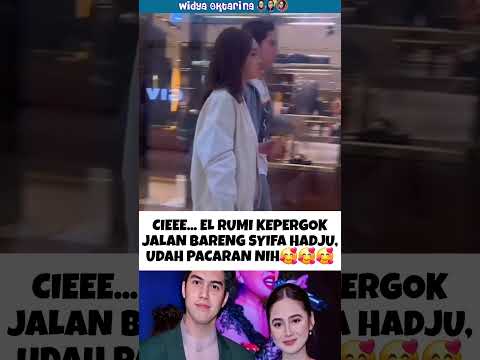 ciee... ada yang kepergok jalan bareng nih #elrumi #syifahadju #fyp #shorts