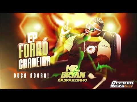 MR BRYAN GASPARZINHO - CD FORROCHADEIRA 2025