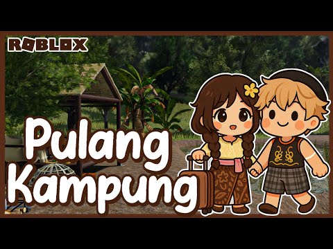 LIBURAN KE KAMPUNG HALAMAN (SELESAI ) | ROLEPLAY INDONESIA @anothersideofdila