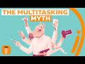 Understanding Multitasking and Attention
