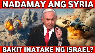 BAKIT INATAKE NG ISRAEL ANG SYRIA? | ANALYSIS