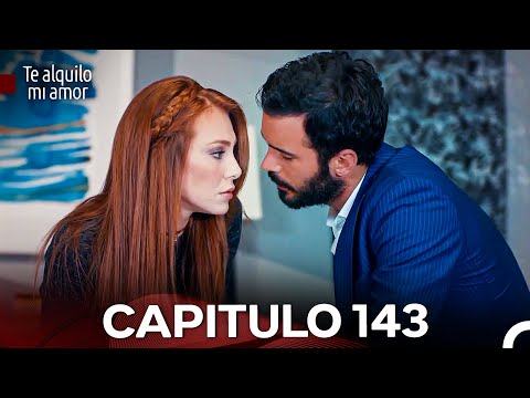 Te Alquilo Mi Amor Capitulo 143 (Doblado En Español)