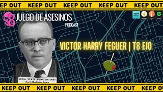 Victor Harry Feguer | T8 E10