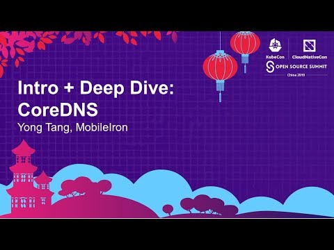 Intro + Deep Dive: CoreDNS