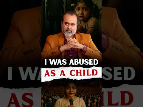 I Was Abused As A Child || Acharya Prashant