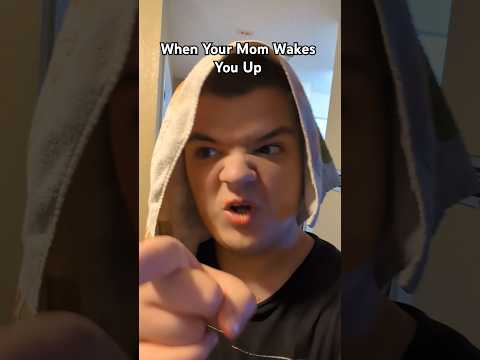 When Your Mom Wakes You Up #Shorts