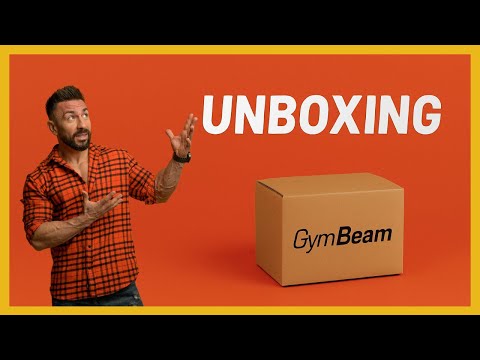 Unboxing! Ce am primit de la GymBeam pe luna mai?