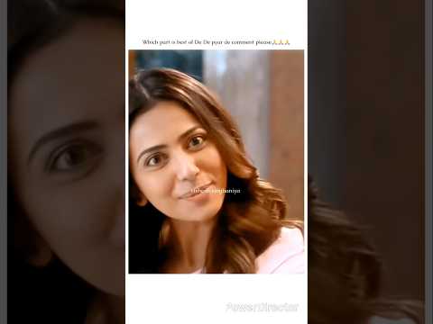 Which part is best of De De pyar de comment please🙏🙏🙏#viral #funny #bollywood #viralshort #shorts
