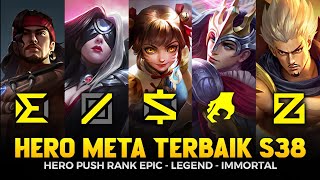 18 HERO META SOLO RANK TERBAIK SEASON 38 MOBILE LEGENDS ! Hero Push Rank Auto Immortal !