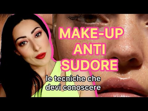 TRUCCO ANTI SUDORE  COME TRUCCARSI QUANDO FA TROPPO CALDO E TI SUDA IL VISO Le Tecniche Step by step