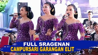 FULL SRAGENAN CAMPURSARI GARANGAN ELIT - bocah gunung - anake sopo - lali janjine