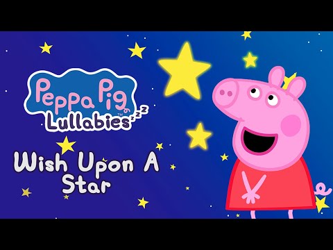 Wishing Upon A Star 🌟 Peppa Lullabies 💤 Bedtime Songs For Kids