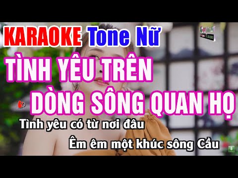 Tình Yêu Trên Dòng Sông Quan Họ Karaoke Tone Nữ | Nhạc Sống Thanh Ngân