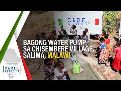 Bagong Water Pump sa Chisembere Village, Salima, Malawi | Care For Humanity