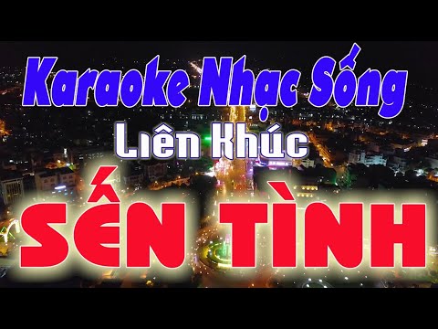 Liên Khúc Karaoke SẾN TÌNH Càng Hát Càng Hay Tone Nam Nhạc Sống 2022 || Karaoke Đại Nghiệp