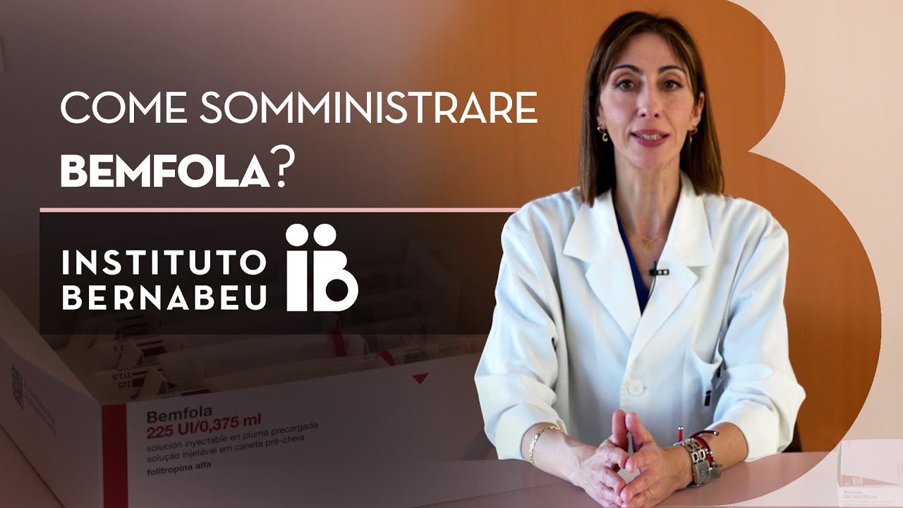 Bemfola®: preparazione e somministrazione del farmaco. Instituto Bernabeu