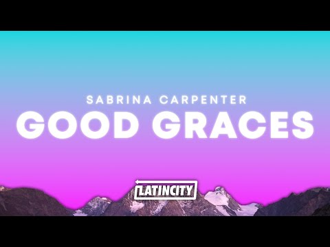 Sabrina Carpenter – Good Graces (Lyrics)