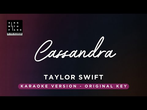 Cassandra – Taylor Swift (original Key Karaoke) – Piano Instrumental Cover with Lyrics