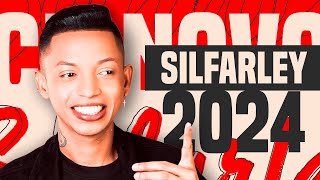 SILFARLEY 2024, SILFARLEY O REI DA SERESTA, SILFARLEY MÚSICAS NOVAS, SILFARLEY REPERTÓRIO NOVO