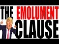 Understanding the Emolument Clause and Related Concepts