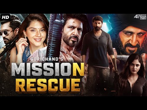 Gopichand's MISSION RESCUE - Hindi Dubbed Full Movie | Action Movie | Zareen Khan & Mehreen Pirzada