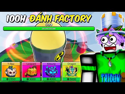 Tôi Dành 100H Đánh Factory Trong Blox Fruit ! 😱