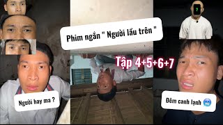 Phim ngắn " Nhà lầu trên " tập 4+5+6+7 | Phim ngắn kinh dị , hồi hộp giật gân | Đỗ Đạt Official