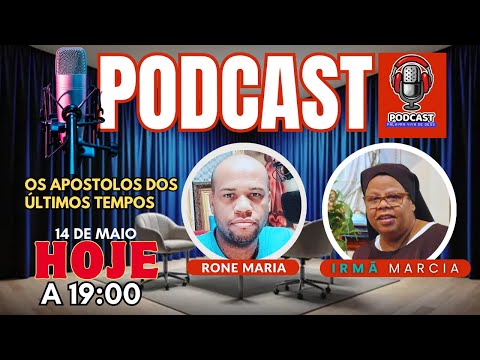 🎙️ PODCAST🎙️ OS APOSTOLOS DOS ULTIMOS TEMPOS 🛑AO VIVO🛑 COM IR. MARCIA