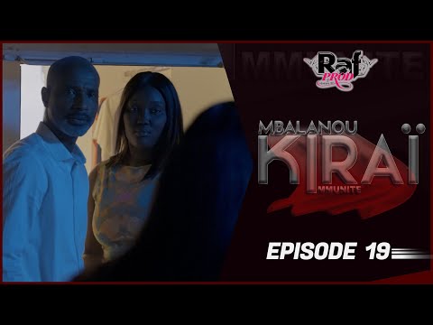 MBALANOU KIRAI - Saison 1 - Episode 20