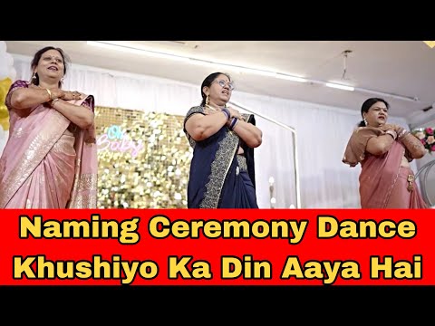 Khushiyo Ka Din Aaya Hai | Dadi & Nani Dedicating Dance To Baby | Naming Ceremony Dance | Tilakpure