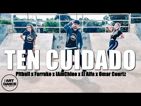 TEN CUIDADO - Pitbull x Farruko x IAmChino x El Alfa x Omar Courtz l Coreografia l Cia Art Dance