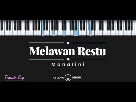 Melawan Restu – Mahalini (KARAOKE PIANO – FEMALE KEY)