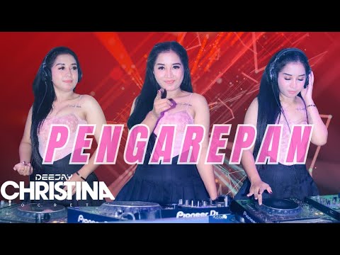 PENGAREPAN DJ CHRISTINA OCRET