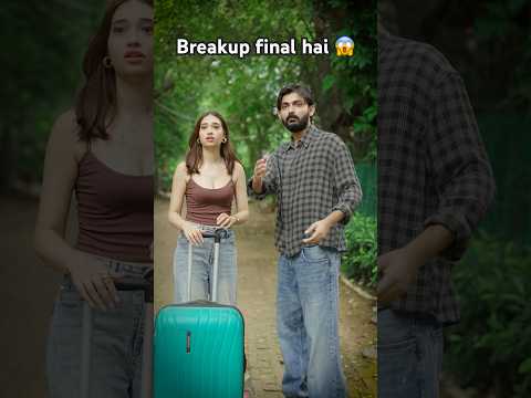 Breakup with her 🤬🤬🤬🤬