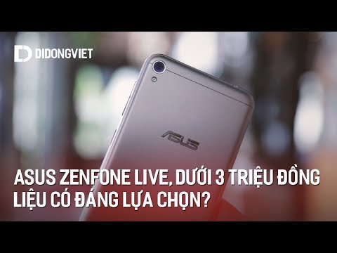 (VIETNAMESE) Dưới 3 triệu, Asus Zenfone live liệu có đáng lựa chọn?